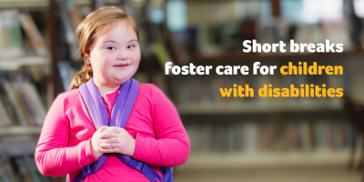 Short breaks foster care for children with disabilities campaign launch